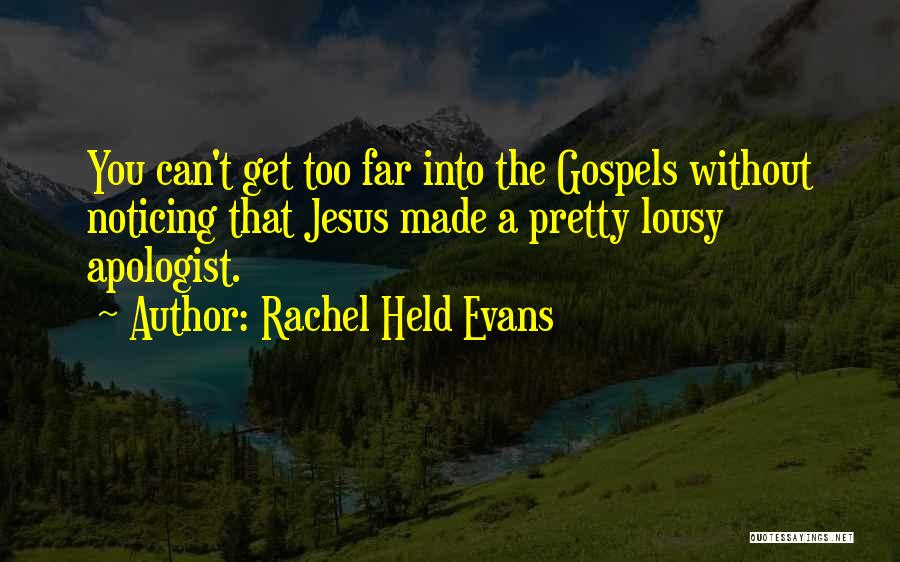 Apologist Quotes By Rachel Held Evans