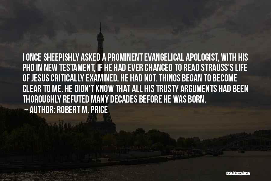 Apologist Quotes By Robert M. Price