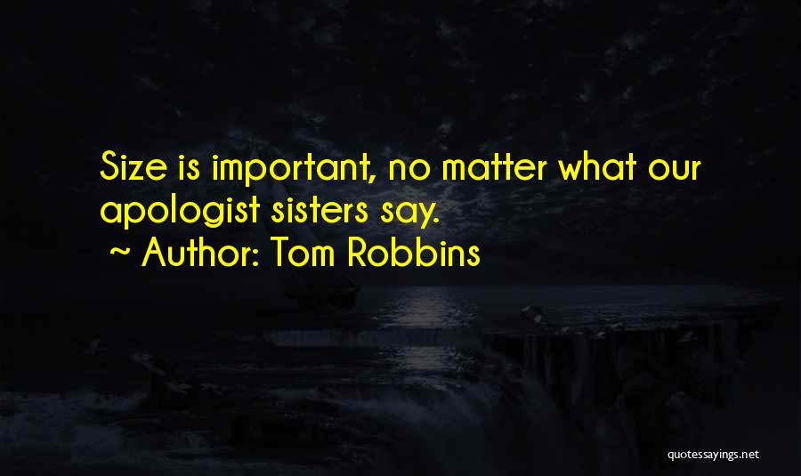 Apologist Quotes By Tom Robbins