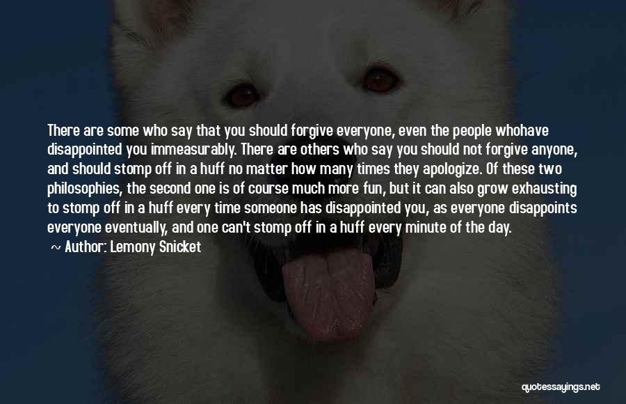Apologize And Forgive Quotes By Lemony Snicket