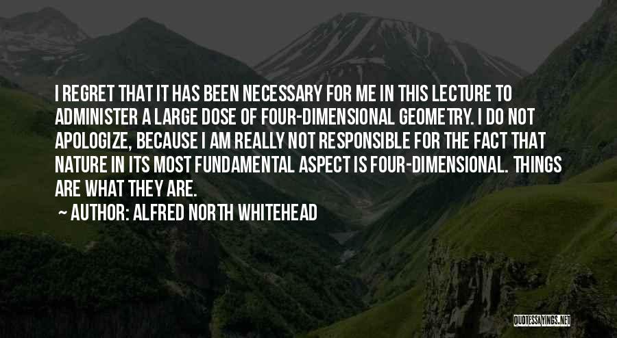 Apologize And Regret Quotes By Alfred North Whitehead