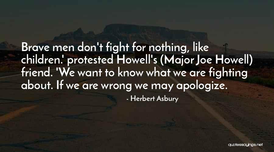 Apologize To Best Friend Quotes By Herbert Asbury Apologize To Best Friend Quotes By Herbert Asbury