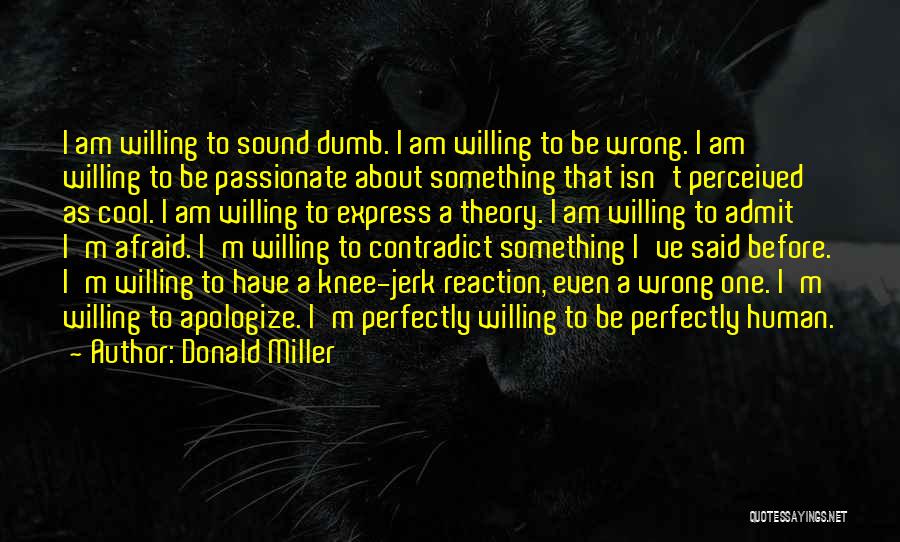 Apologize When You Are Wrong Quotes By Donald Miller