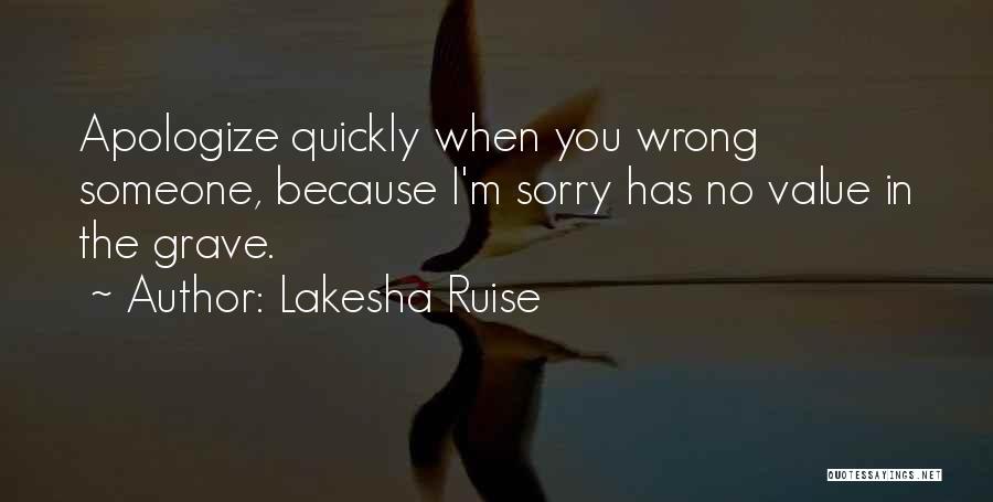 Apologize When You Are Wrong Quotes By Lakesha Ruise