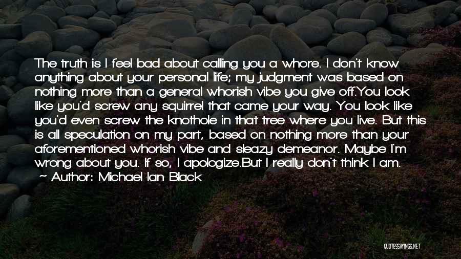 Apologize When You Are Wrong Quotes By Michael Ian Black