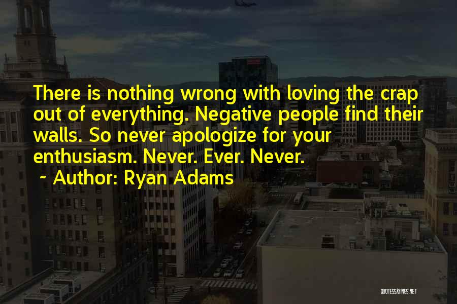 Apologize When You Are Wrong Quotes By Ryan Adams