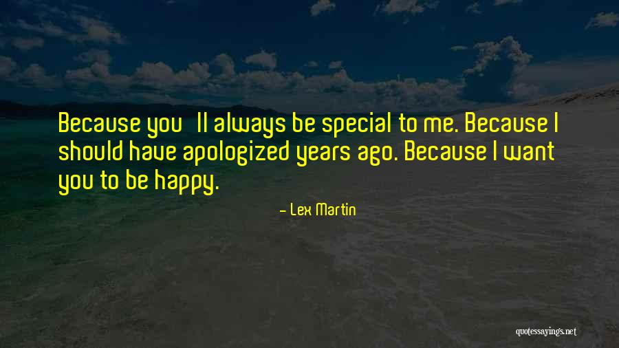 Apologized To Me Quotes By Lex Martin Apologized To Me Quotes By Lex Martin