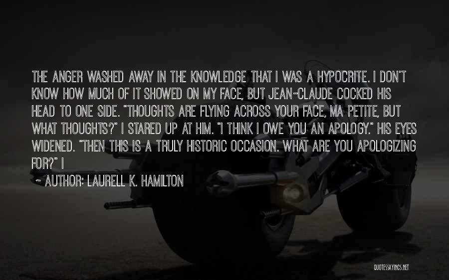 Apologizing For Who You Are Quotes By Laurell K. Hamilton