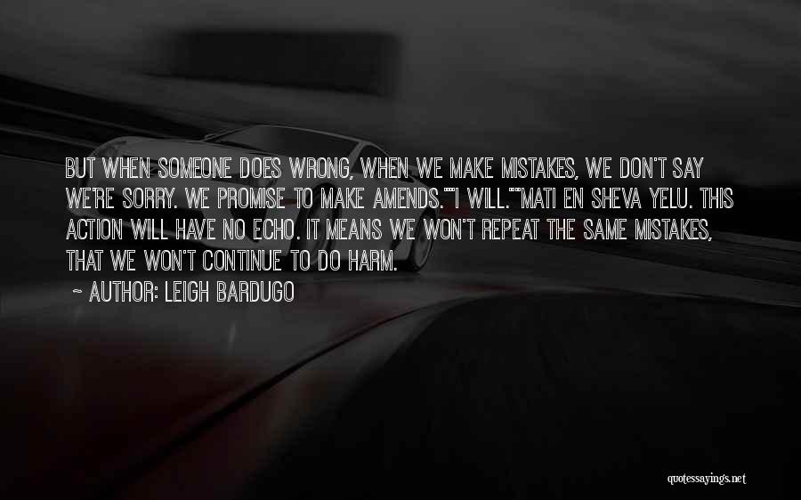 Apologizing For Your Mistakes Quotes By Leigh Bardugo