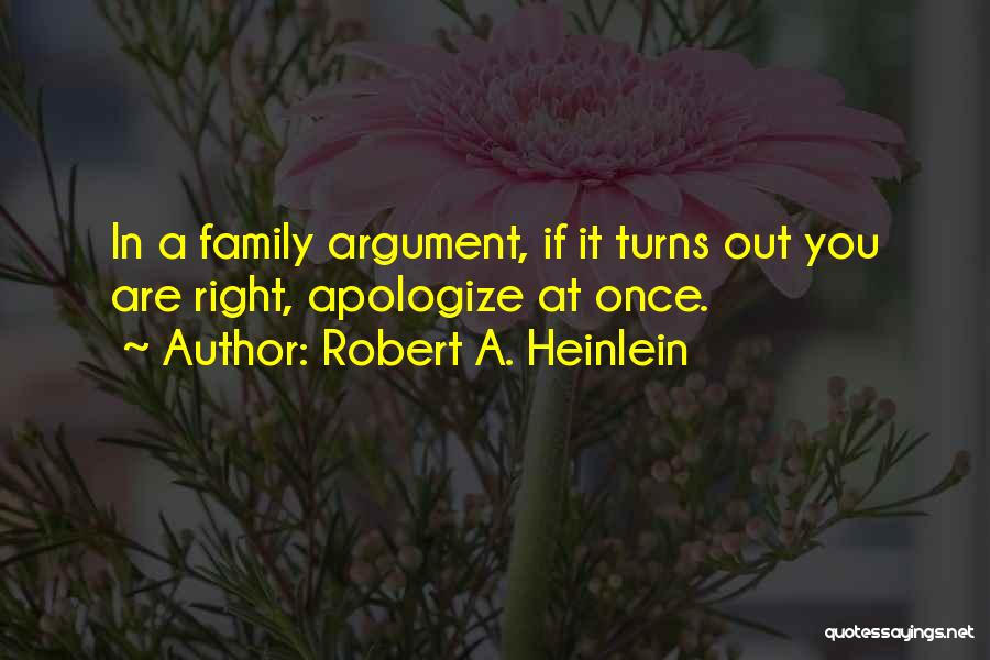 Apologizing To Family Quotes By Robert A. Heinlein