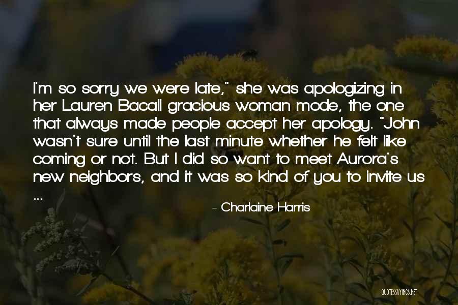 Apologizing Too Late Quotes By Charlaine Harris Apologizing Too Late Quotes By Charlaine Harris