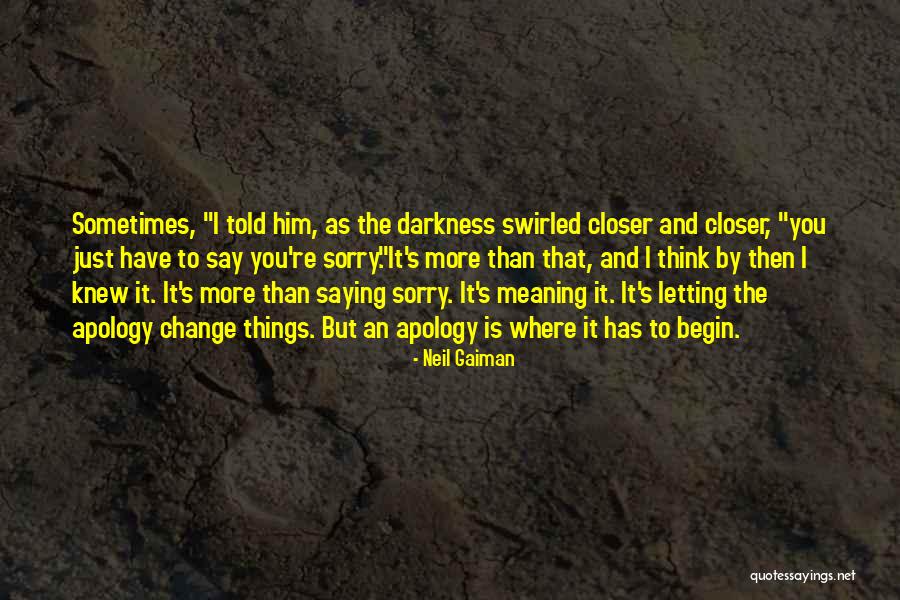 Apology Quotes Quotes By Neil Gaiman Apology Quotes Quotes By Neil Gaiman