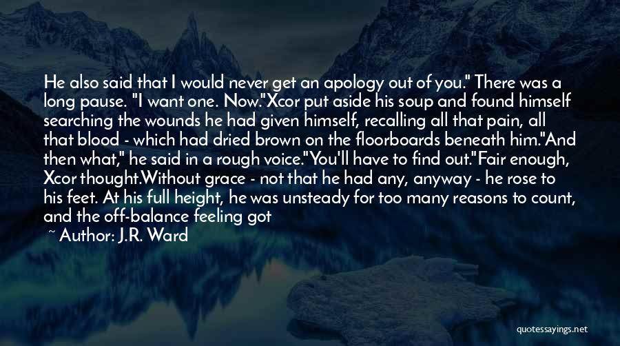 Apology To Friend Quotes By J.R. Ward