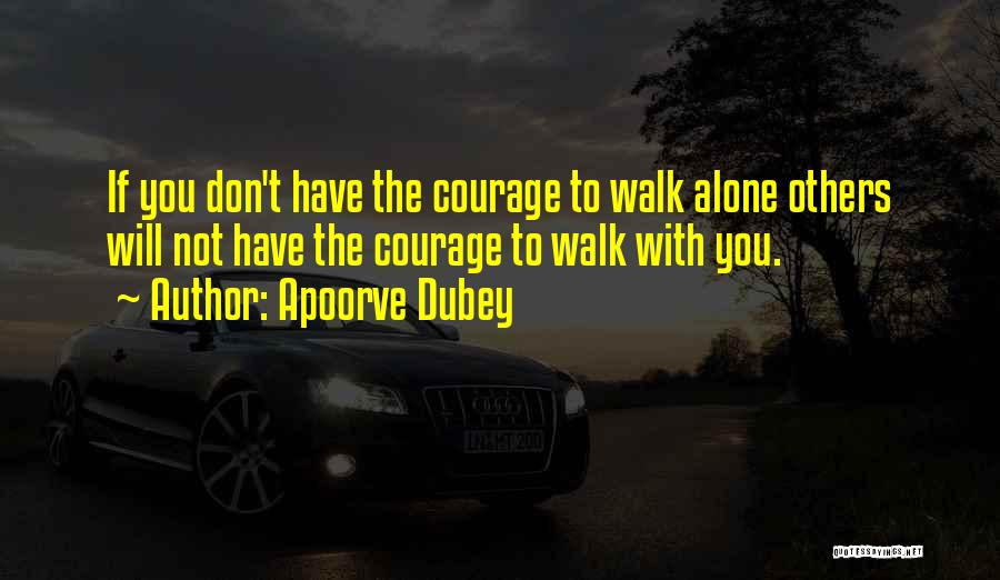 Apoorve Dubey Quotes 2244914