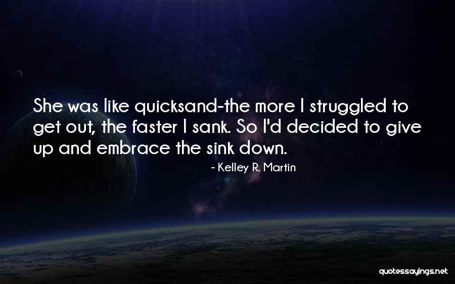 Aporto 5 Quotes By Kelley R. Martin Aporto 5 Quotes By Kelley R. Martin