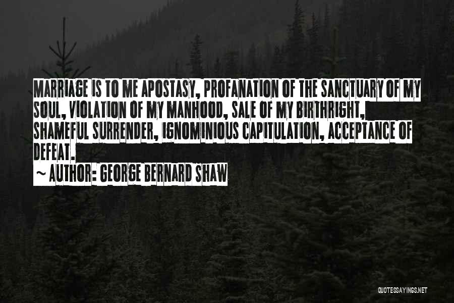 Apostasy Quotes By George Bernard Shaw