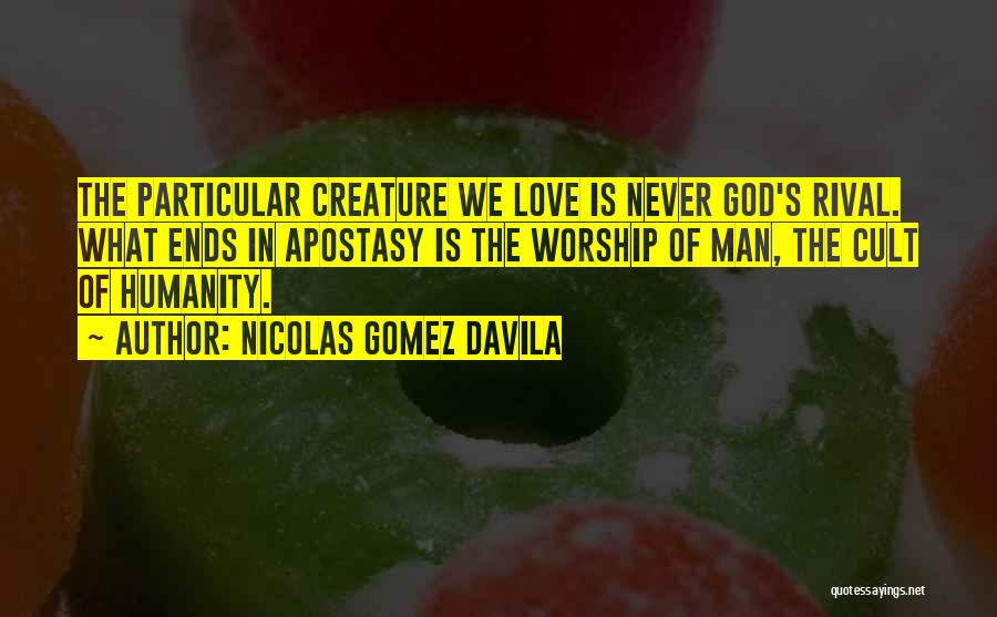 Apostasy Quotes By Nicolas Gomez Davila