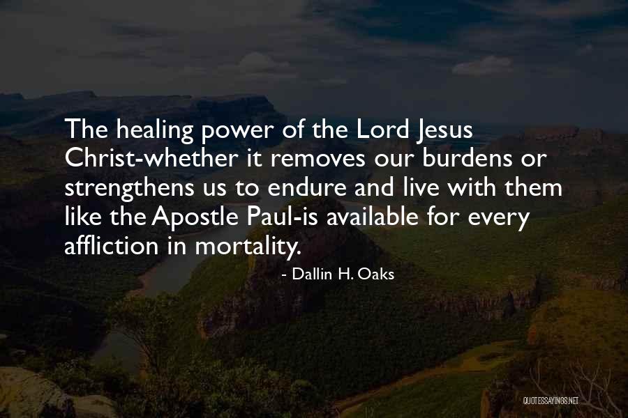 Apostle Paul Quotes By Dallin H. Oaks