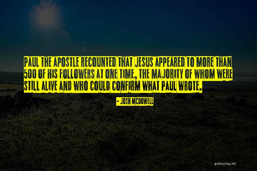 Apostle Paul Quotes By Josh McDowell