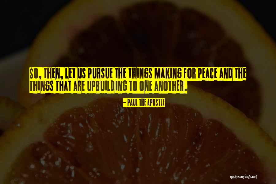 Apostle Paul Quotes By Paul The Apostle