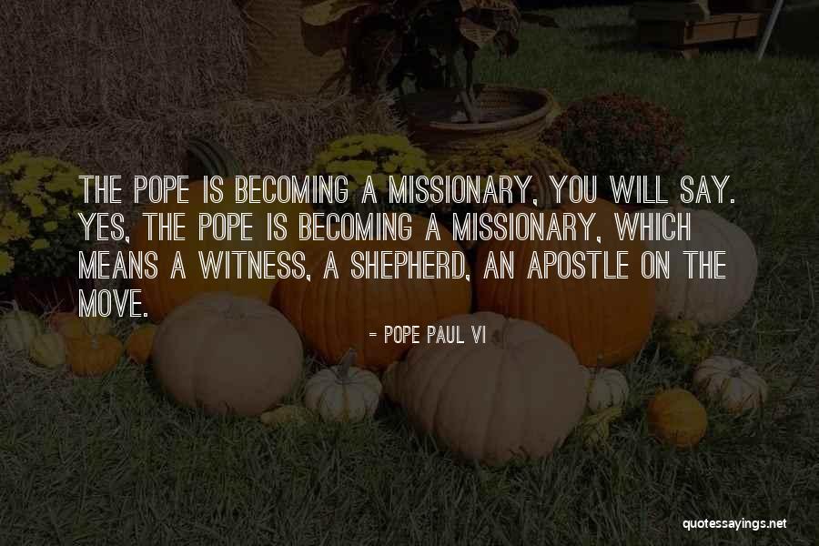 Apostle Paul Quotes By Pope Paul VI