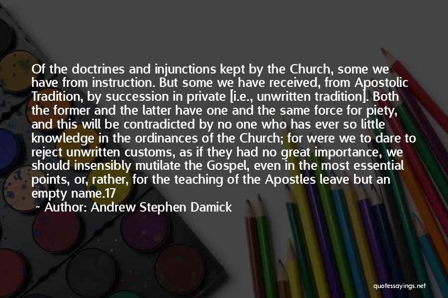 Apostles Quotes By Andrew Stephen Damick