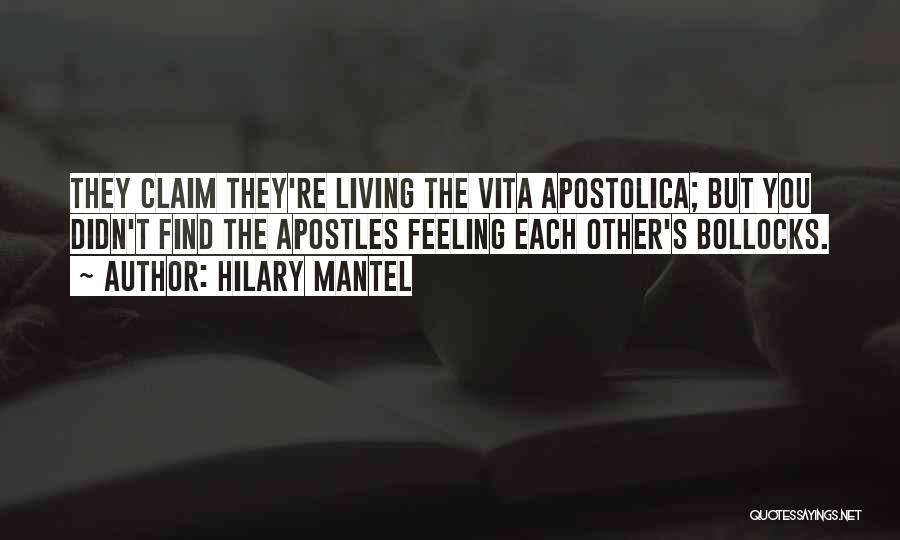 Apostles Quotes By Hilary Mantel