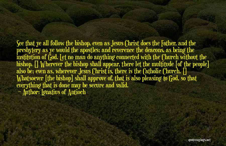 Apostles Quotes By Ignatius Of Antioch