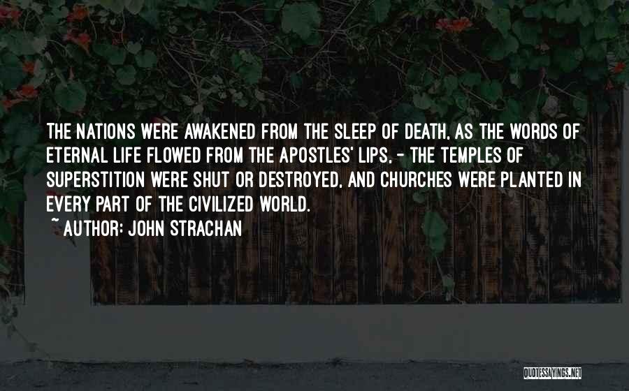 Apostles Quotes By John Strachan