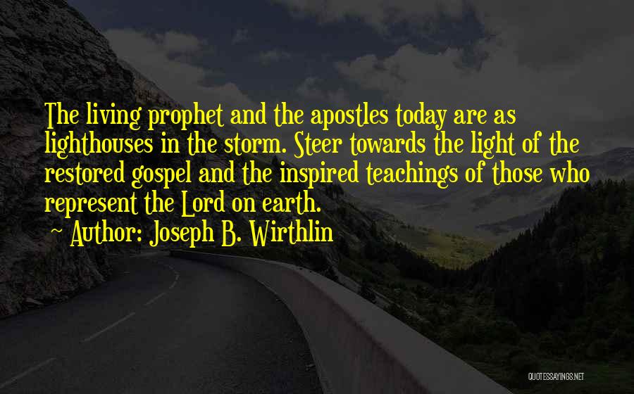 Apostles Quotes By Joseph B. Wirthlin