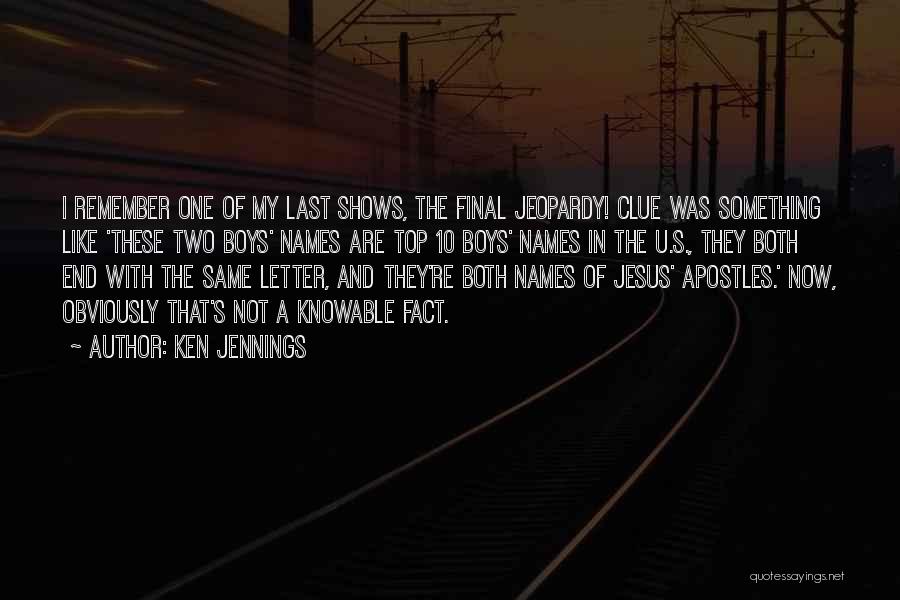 Apostles Quotes By Ken Jennings