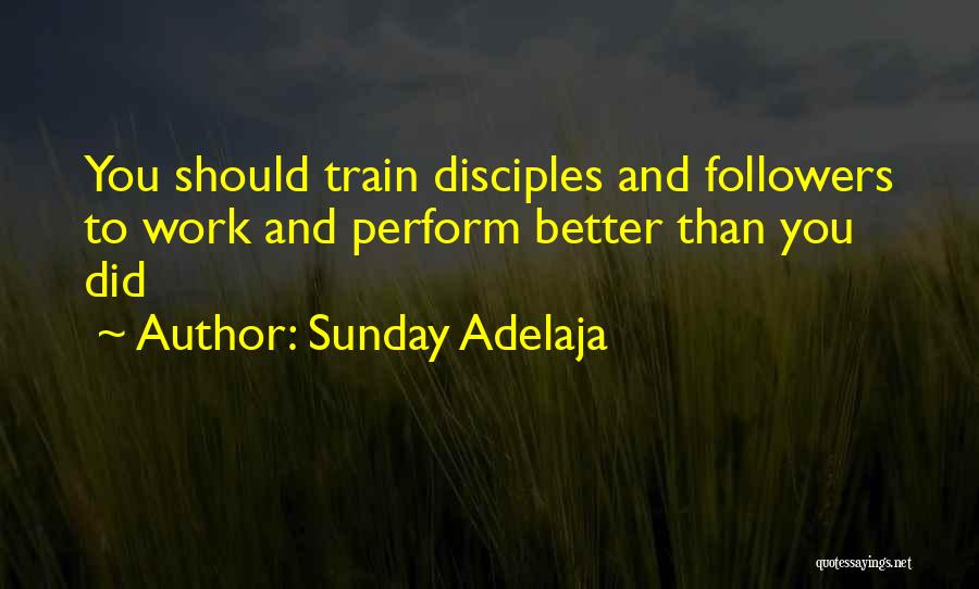 Apostles Quotes By Sunday Adelaja