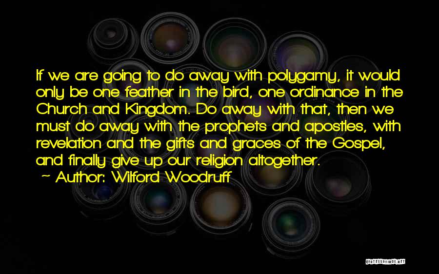 Apostles Quotes By Wilford Woodruff