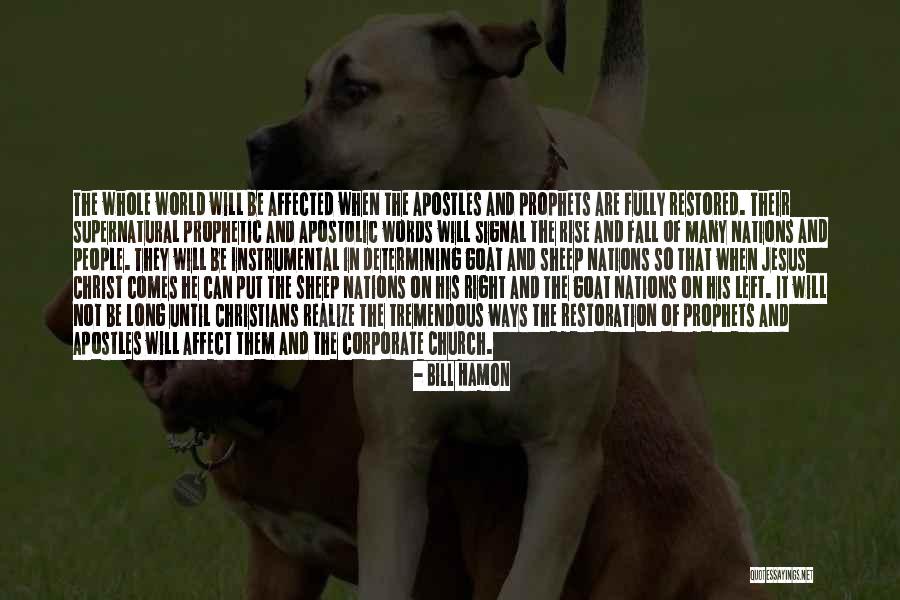 Apostolic Christian Quotes By Bill Hamon Apostolic Christian Quotes By Bill Hamon