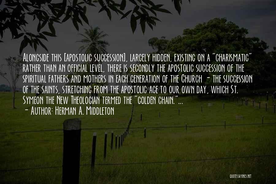 Apostolic Fathers Quotes By Herman A. Middleton