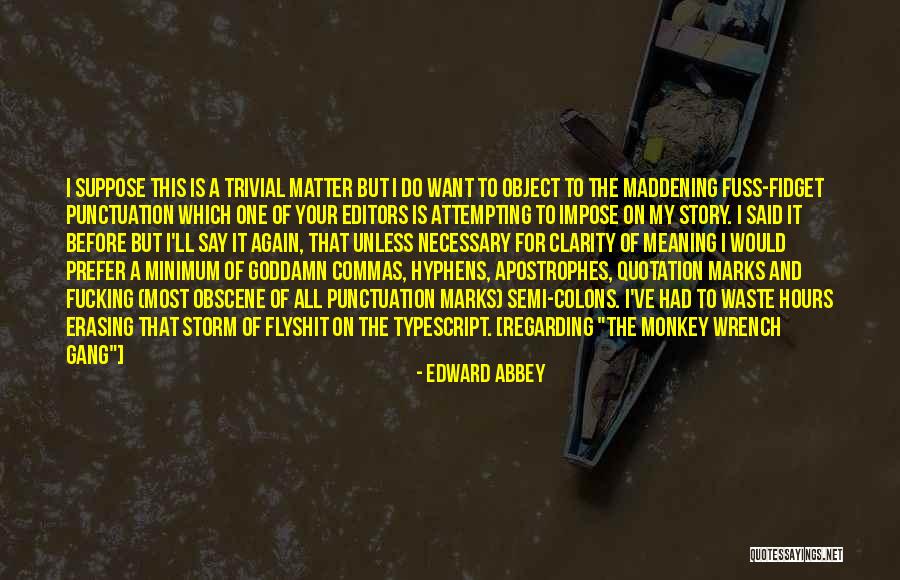 Apostrophes For Quotes By Edward Abbey Apostrophes For Quotes By Edward Abbey