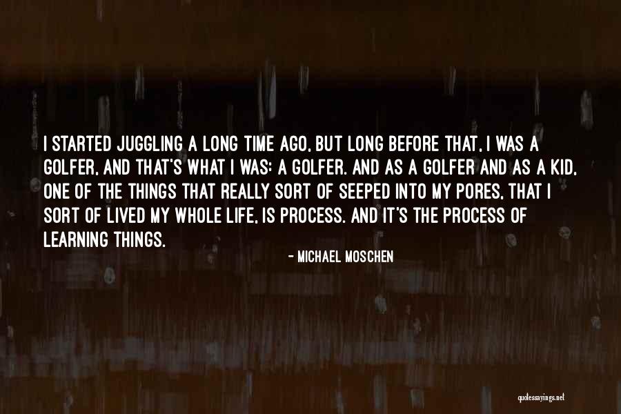Apoteozi Quotes By Michael Moschen