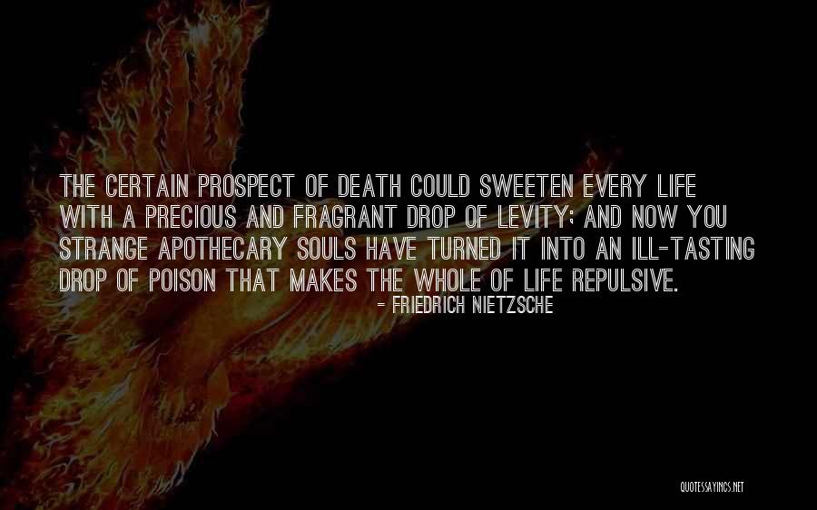 Apothecary Quotes By Friedrich Nietzsche