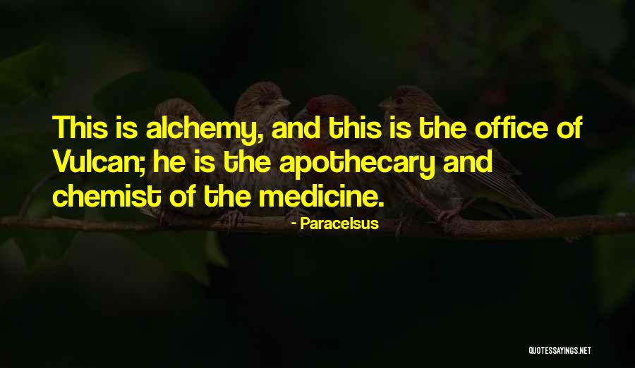 Apothecary Quotes By Paracelsus