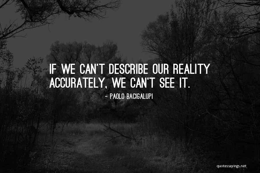 Apothegmatical Quotes By Paolo Bacigalupi Apothegmatical Quotes By Paolo Bacigalupi