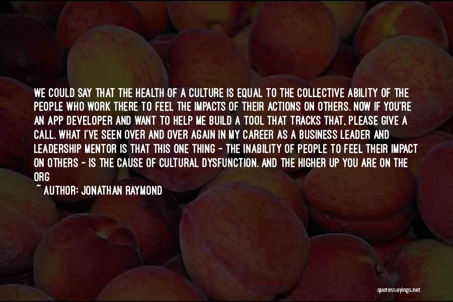 App Developer Quotes By Jonathan Raymond