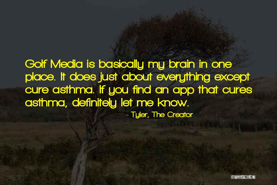 App Quotes By Tyler, The Creator App Quotes By Tyler, The Creator