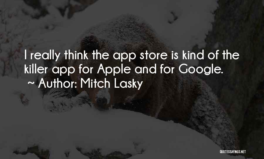 App Store App Quotes By Mitch Lasky