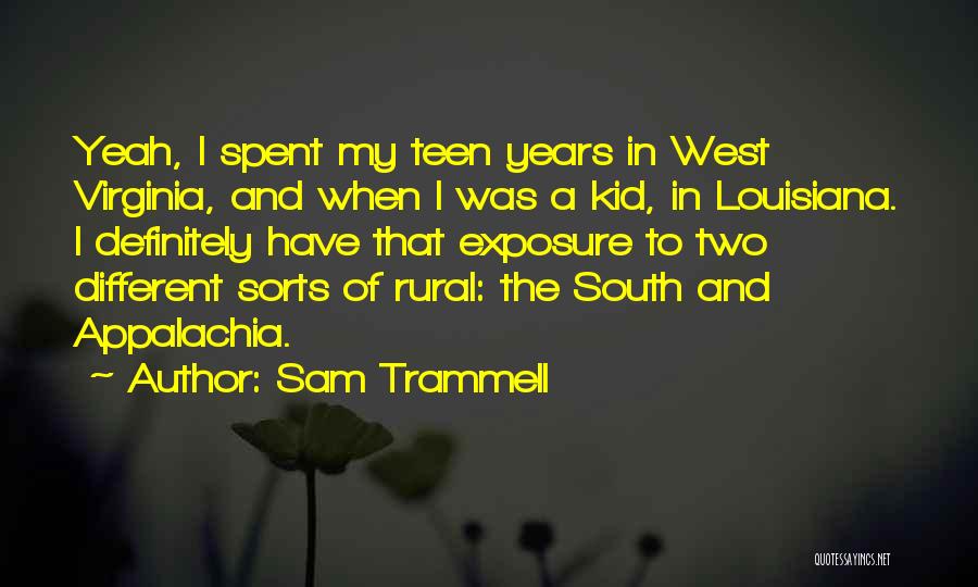 Appalachia Quotes By Sam Trammell