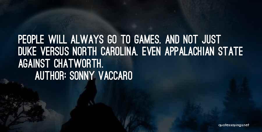 Appalachian State Quotes By Sonny Vaccaro