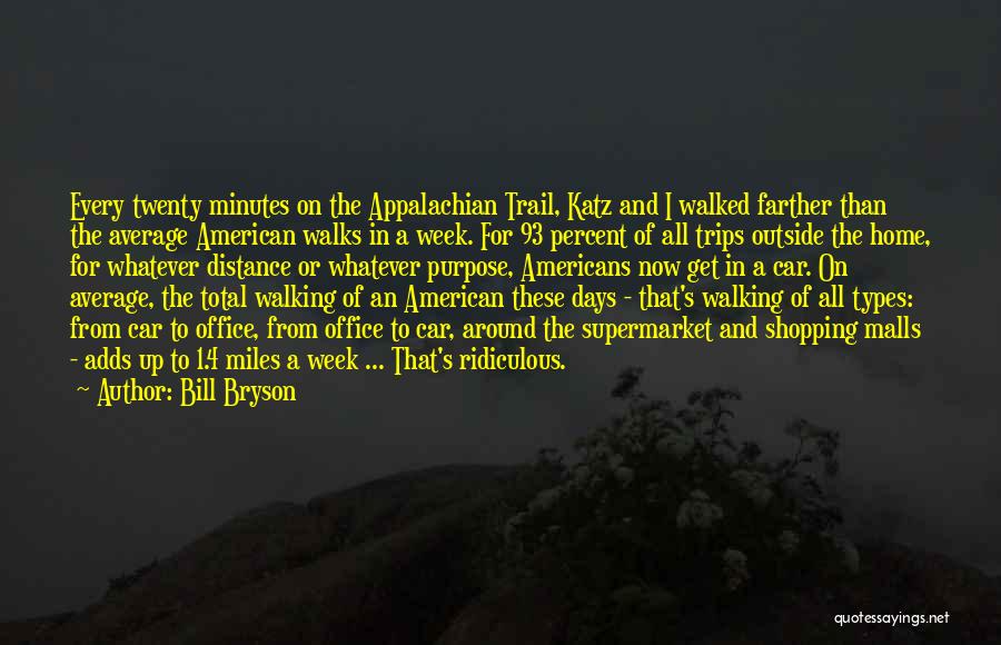 Appalachian Trail Quotes By Bill Bryson