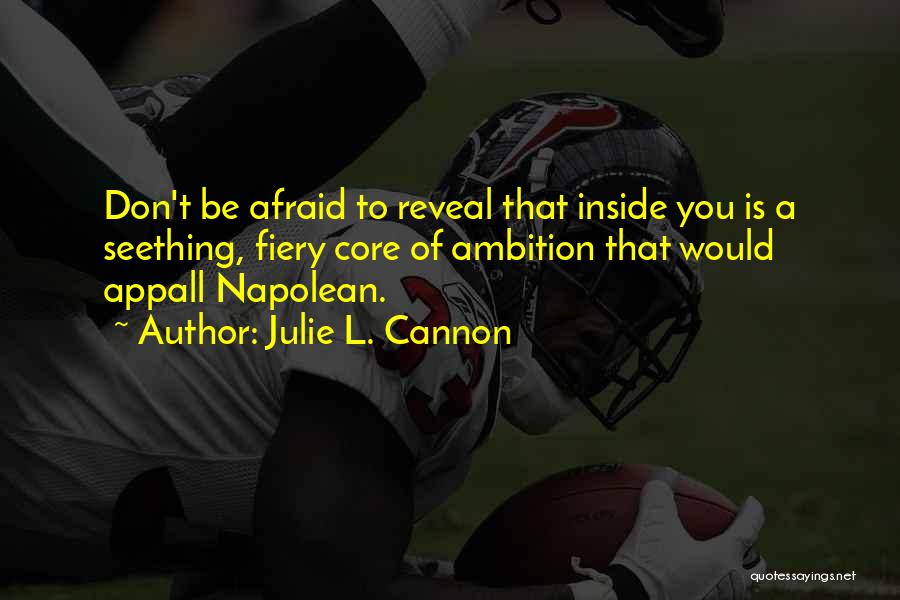 Appall Quotes By Julie L. Cannon