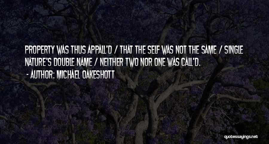 Appall Quotes By Michael Oakeshott