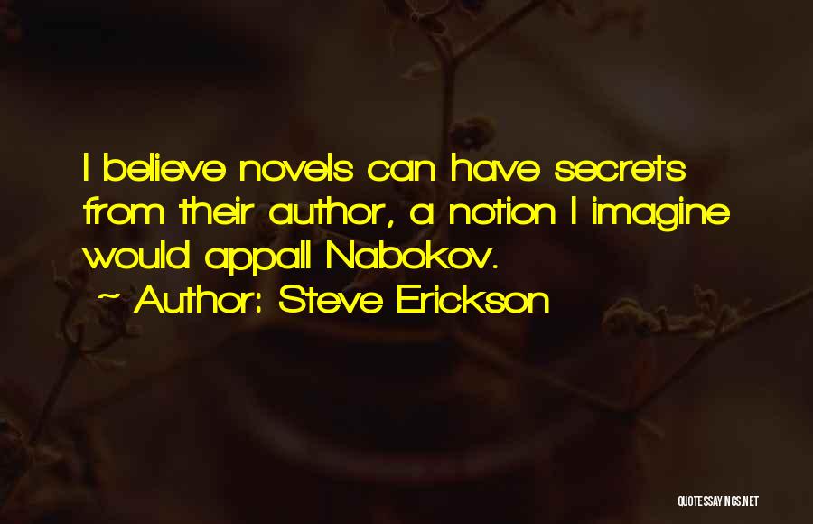 Appall Quotes By Steve Erickson