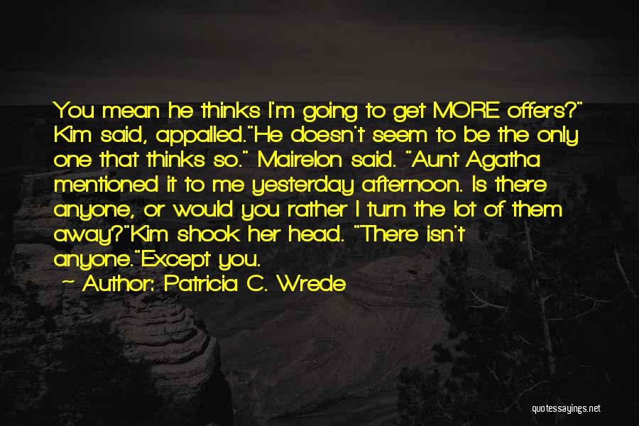 Appalled Quotes By Patricia C. Wrede
